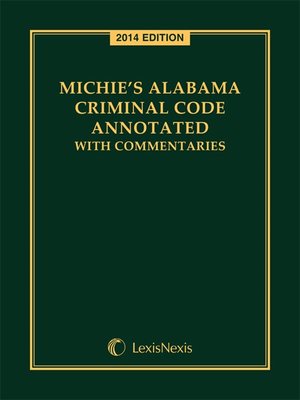 cover image of Michie's Alabama Criminal Code Annotated with Commentaries